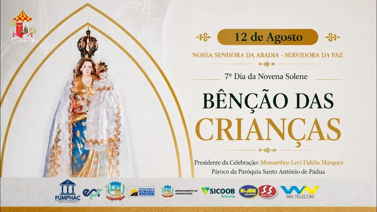 Sétimo dia da Novena: Benção das Crianças (Monsenhor Levi Fidelis) - 12 de Agosto