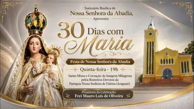 30 dia com Maria - Santa Missa e Coroação - Paróquia Nossa Senhora de Fátima (Araguari)