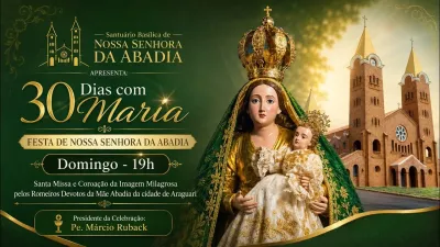 30 dia com Maria - Santa Missa e Coroação - Romeiros Devotos da Mãe Abadia da cidade de Araguari