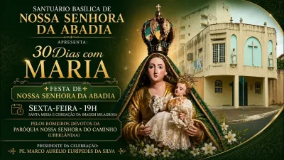 30 dia com Maria - Santa Missa e Coroação - Romeiros Devotos da Paróquia Nossa Senhora do Caminho (Uberlândia)