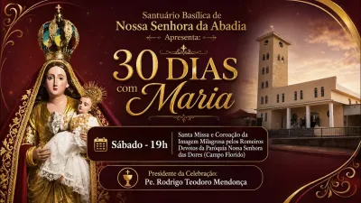 30 dia com Maria - Santa Missa e Coroação - Romeiros Devotos da Paróquia Nossa Senhora das Dores (Campo Florido)