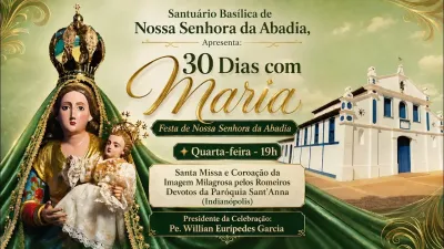 30 dia com Maria - Santa Missa e Coroação - Romeiros Devotos da Paroquia Sant' Anna (Indiánopolis)