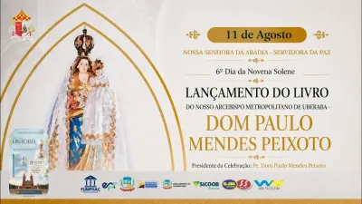 6º Dia da Novena Solene LANÇAMENTO DO LIVRO DO NOSSO ARCEBISPO - DOM PAULO MENDES PEIXOTO