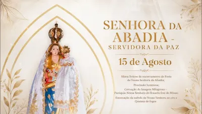 Missa Solene de encerramento da Festa de Nossa Senhora da Abadia - 15 de Agosto