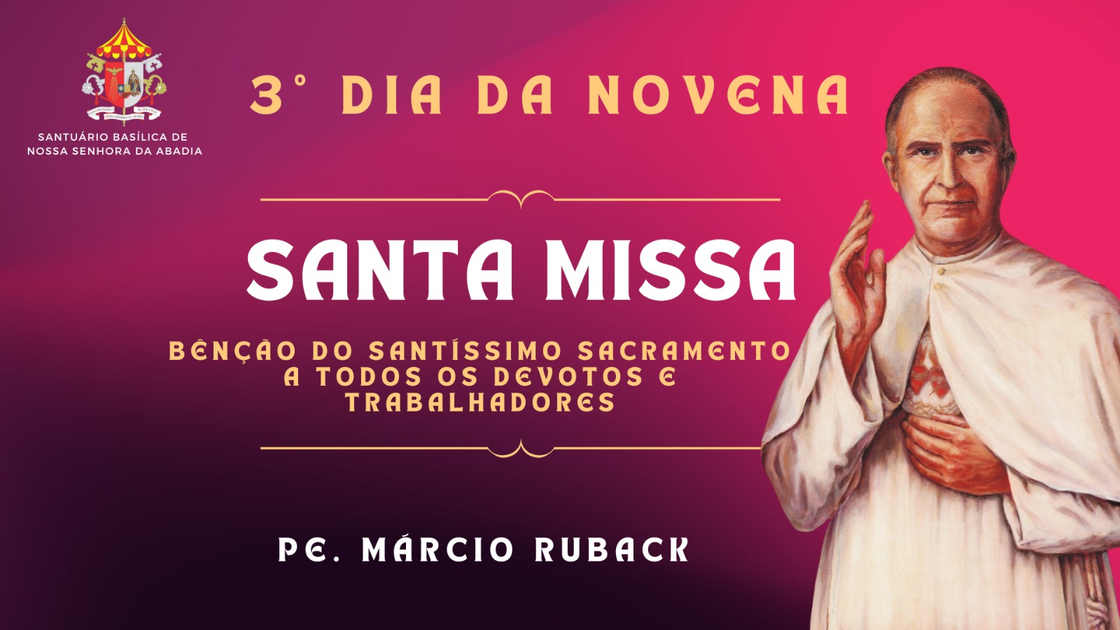 3º Dia da Novena - Festa do Beato Eustaquio - 27/10/2024