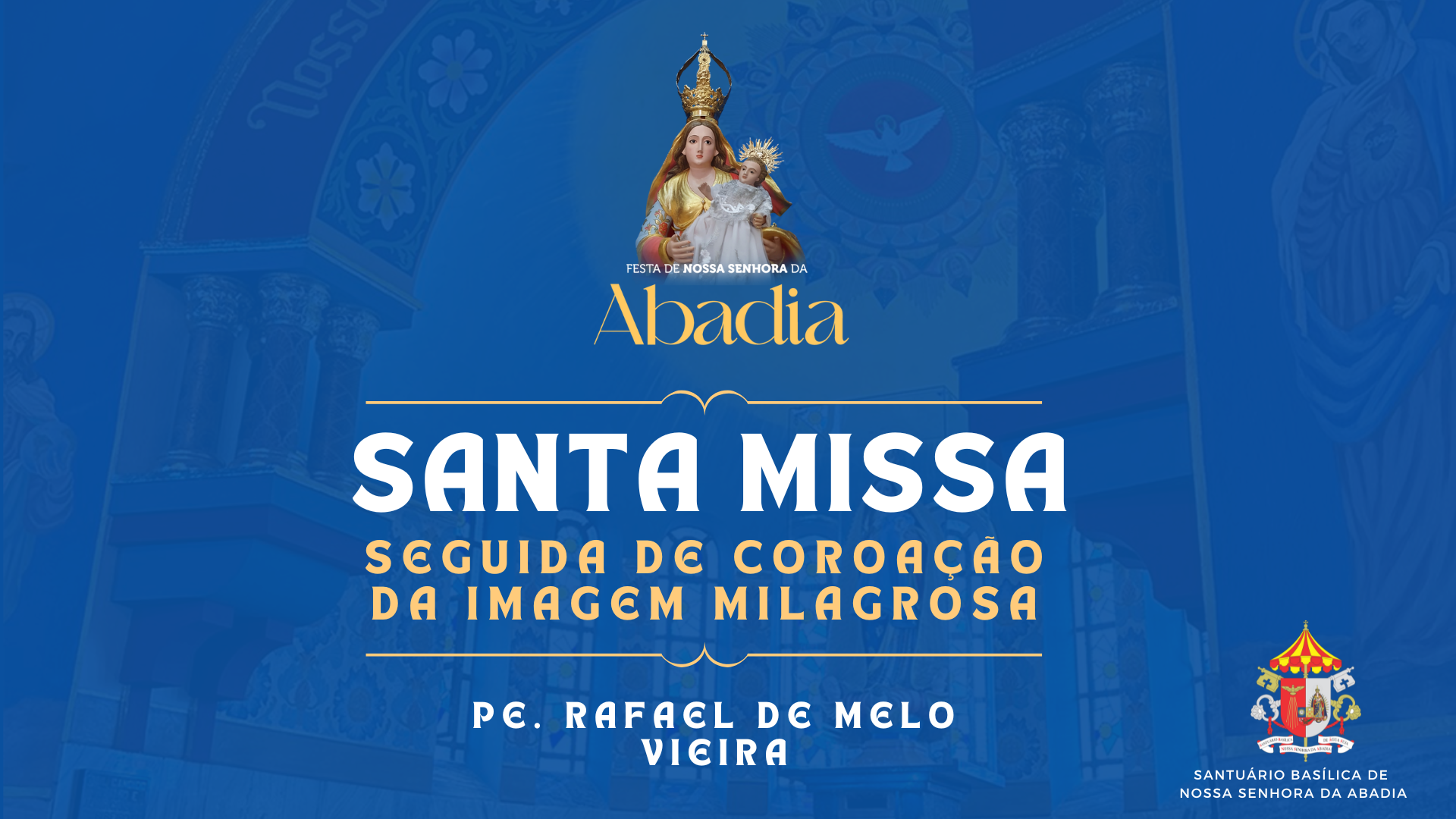 30 DIAS COM MARIA - Santuário de N Sra Aparecida (Uberlândia)  – Pe. Rafael de Melo - 19/07/2024