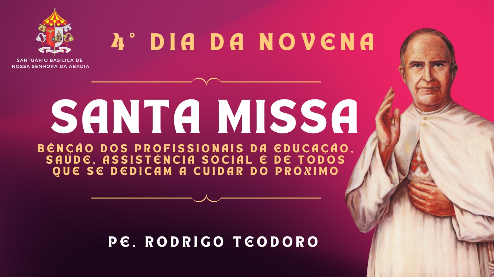 4º Dia da Novena - Festa do Beato Eustaquio - 28/10/2024