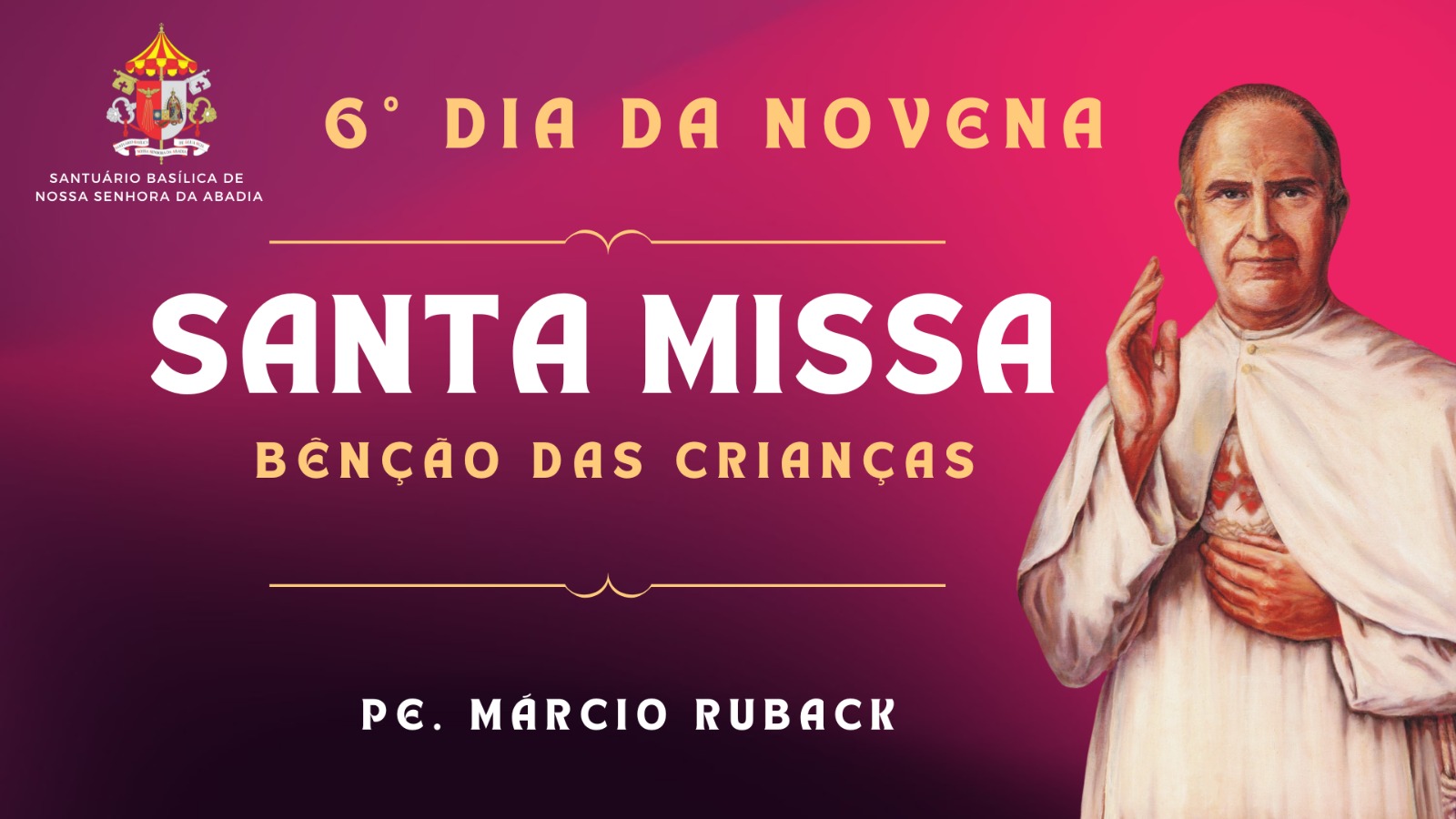 6º Dia da Novena - Festa do Beato Eustaquio - 30/10/2024