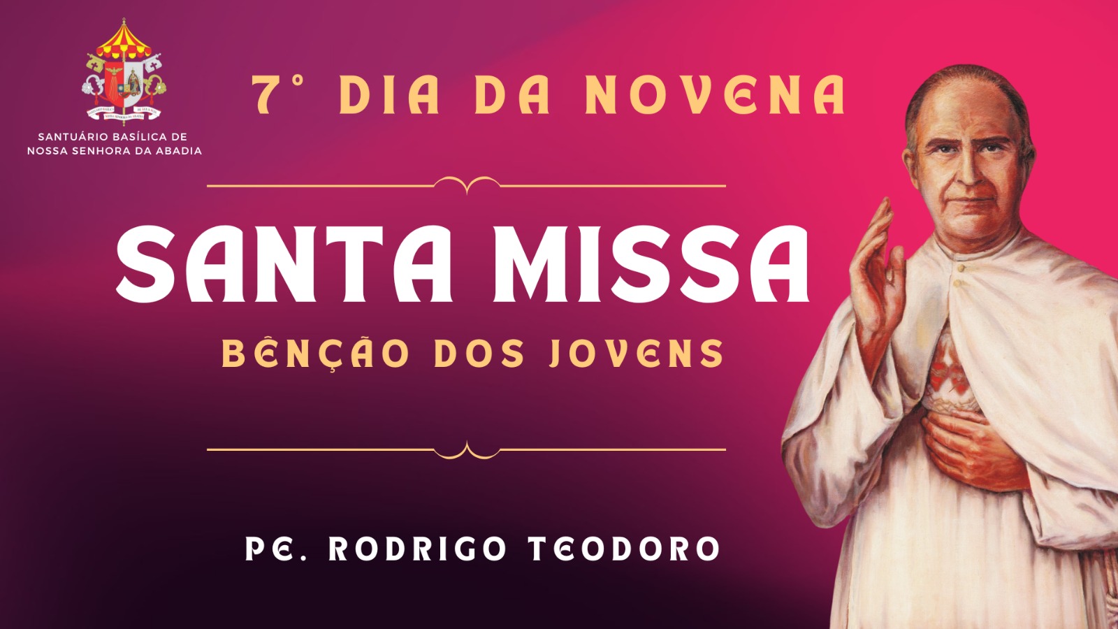 7º Dia da Novena - Festa do Beato Eustaquio - 31/10/2024